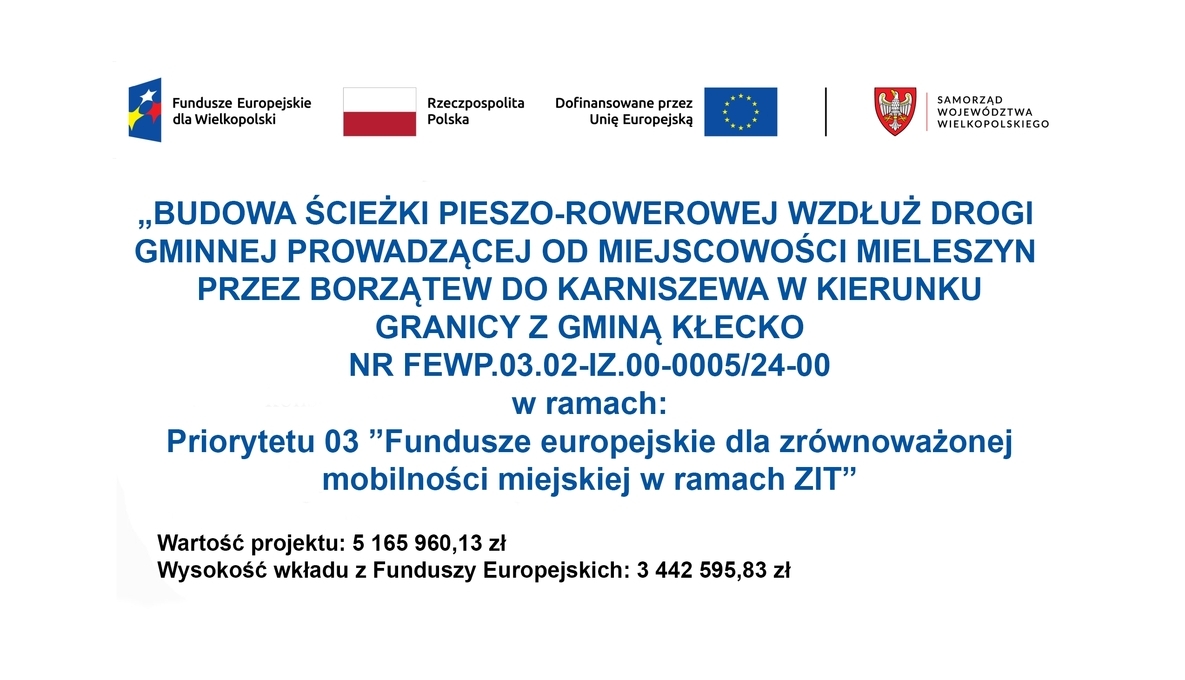 Zdjęcie do Budowa ścieżki pieszo-rowerowej wzdłuż drogi gminnej prowadzącej od miejscowości Mieleszyn przez Borzątew do Karniszewa w kierunku granicy z gminą Kłecko