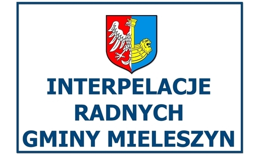 Zdjęcie do Interpelacje Radnych Gminy Mieleszyn