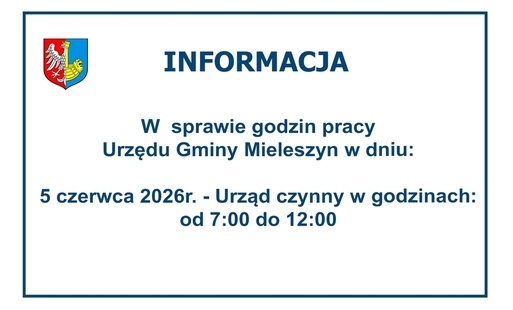 Zdjęcie do Informacja w sprawie godzin pracy Urzędu Gminy Mieleszyn