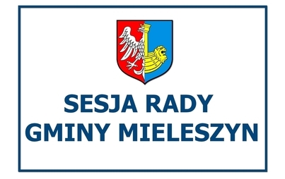 Zdjęcie do XXX Sesja Rady Gminy Mieleszyn