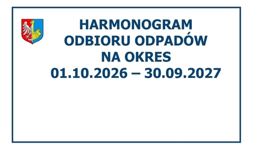 Zdjęcie do Harmonogram odbioru odpad&oacute;w na okres 01.10.2026 &ndash; 30.09.2027