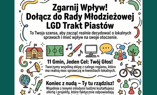 Zdjęcie do Lokalna Grupa Działania Trakt Piast&oacute;w rozpoczyna proces tworzenia Rady Młodzieżowej przy LGD
