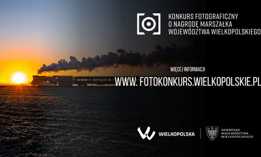 Zdjęcie do 8. edycja Konkursu Fotograficznego o Nagrodę Marszałka Wojew&oacute;dztwa Wielkopolskiego